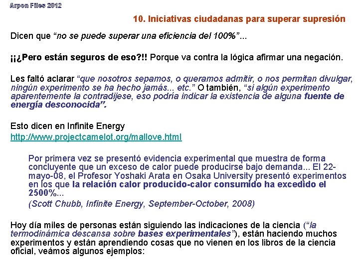 Arpon Files 2012 10. Iniciativas ciudadanas para superar supresión Dicen que “no se puede