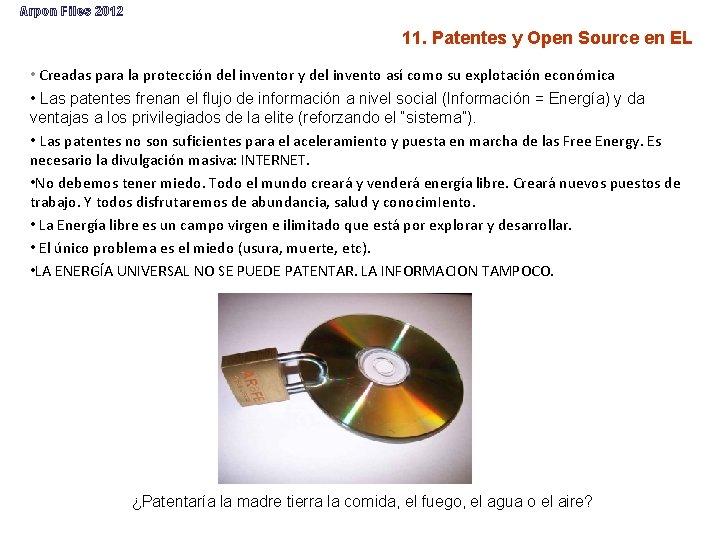 Arpon Files 2012 11. Patentes y Open Source en EL • Creadas para la
