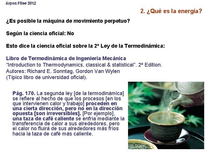 Arpon Files 2012 2. ¿Qué es la energía? ¿Es posible la máquina de movimiento