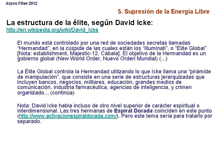 Arpon Files 2012 5. Supresión de la Energía Libre La estructura de la élite,