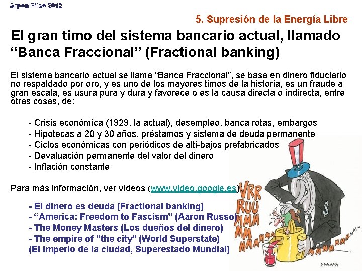 Arpon Files 2012 5. Supresión de la Energía Libre El gran timo del sistema