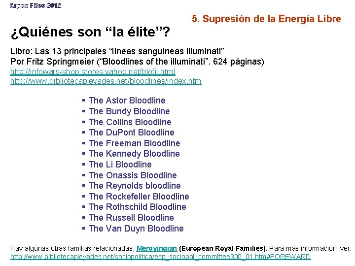 Arpon Files 2012 ¿Quiénes son “la élite”? 5. Supresión de la Energía Libre Libro: