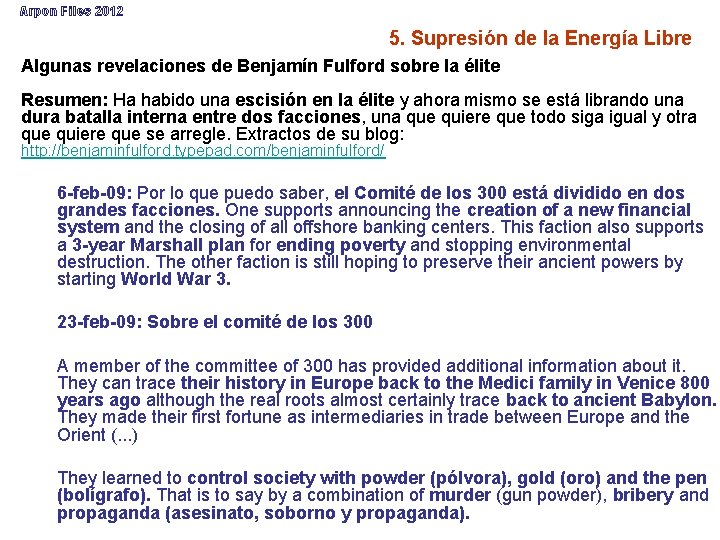 Arpon Files 2012 5. Supresión de la Energía Libre Algunas revelaciones de Benjamín Fulford