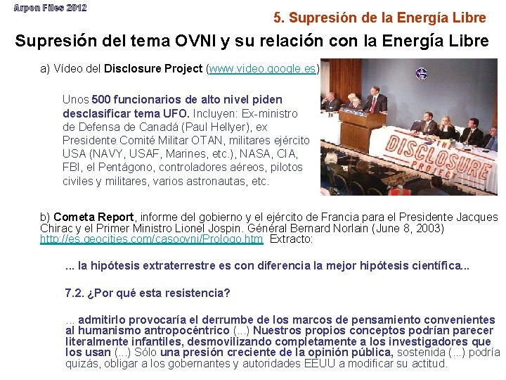 Arpon Files 2012 5. Supresión de la Energía Libre Supresión del tema OVNI y