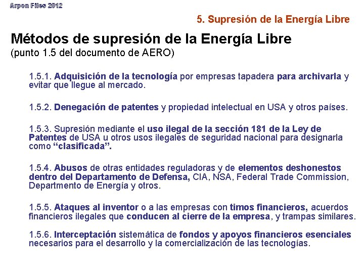 Arpon Files 2012 5. Supresión de la Energía Libre Métodos de supresión de la