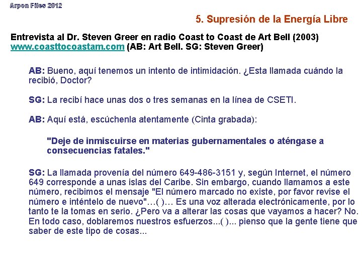 Arpon Files 2012 5. Supresión de la Energía Libre Entrevista al Dr. Steven Greer