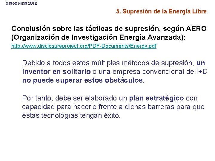 Arpon Files 2012 5. Supresión de la Energía Libre Conclusión sobre las tácticas de