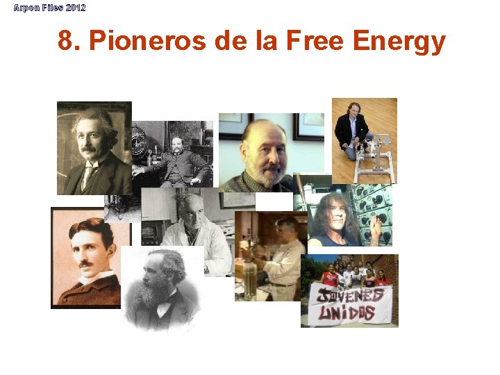 Arpon Files 2012 8. Pioneros de la Free Energy 