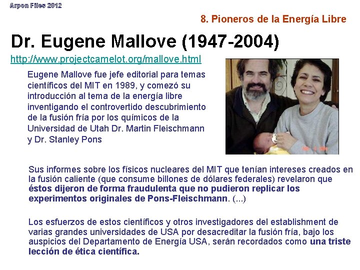 Arpon Files 2012 8. Pioneros de la Energía Libre Dr. Eugene Mallove (1947 -2004)