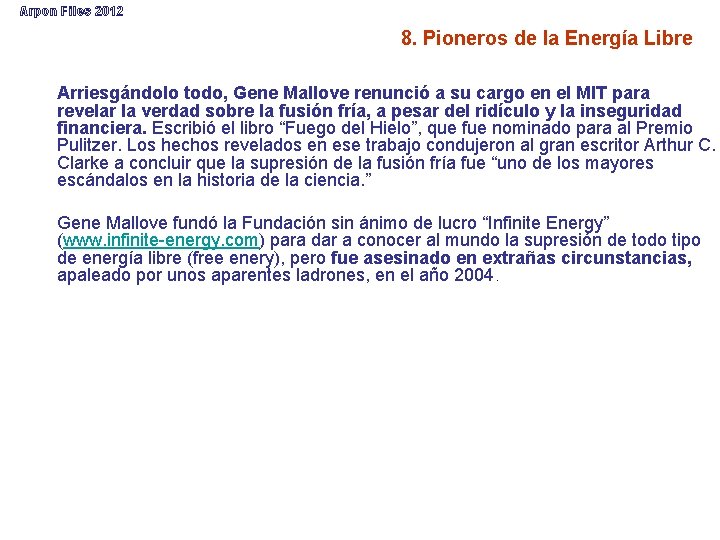 Arpon Files 2012 8. Pioneros de la Energía Libre Arriesgándolo todo, Gene Mallove renunció