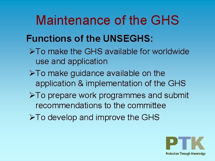 Maintenance of the GHS Functions of the UNSEGHS: ØTo make the GHS available for