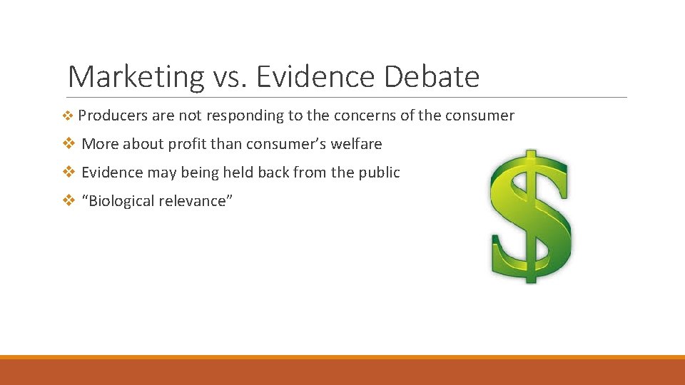 Marketing vs. Evidence Debate v Producers are not responding to the concerns of the
