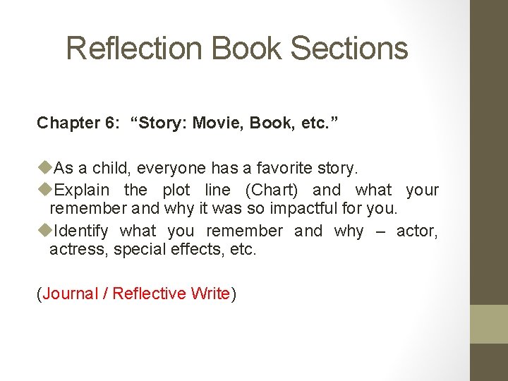 Reflection Book Sections Chapter 6: “Story: Movie, Book, etc. ” u. As a child,