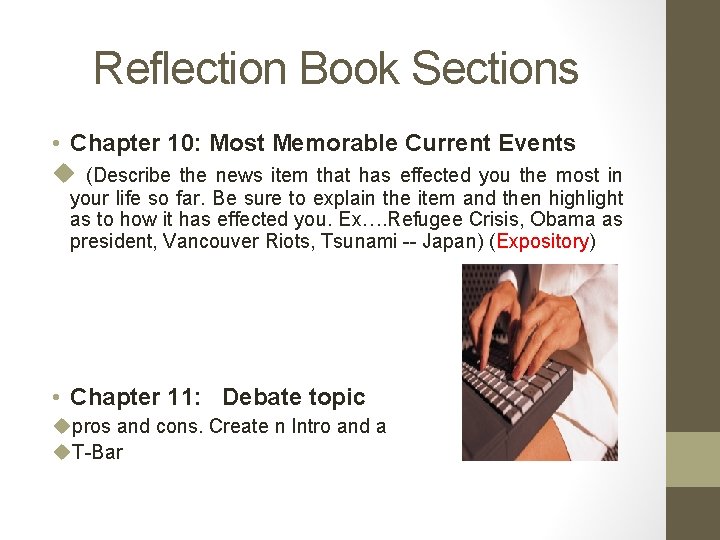 Reflection Book Sections • Chapter 10: Most Memorable Current Events u (Describe the news
