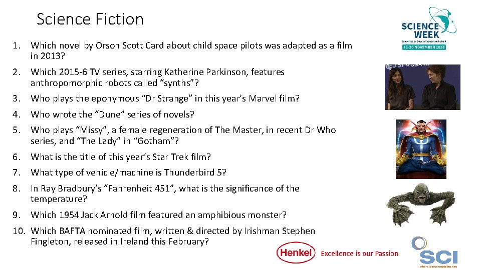 Science Fiction 1. Which novel by Orson Scott Card about child space pilots was