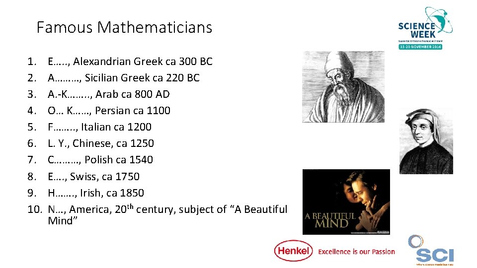 Famous Mathematicians 1. 2. 3. 4. 5. 6. 7. 8. 9. 10. E…. .