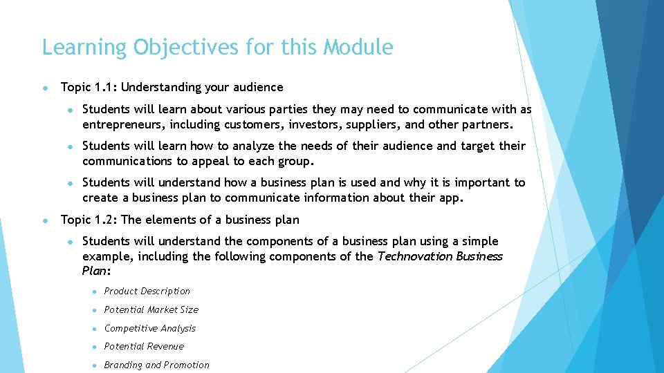 Learning Objectives for this Module ● ● Topic 1. 1: Understanding your audience ●
