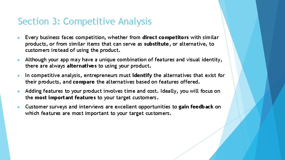 Section 3: Competitive Analysis ● Every business faces competition, whether from direct competitors with