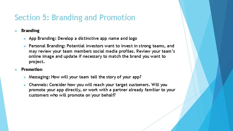 Section 5: Branding and Promotion ● ● Branding ● App Branding: Develop a distinctive