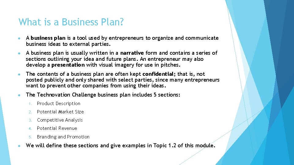 What is a Business Plan? ● A business plan is a tool used by