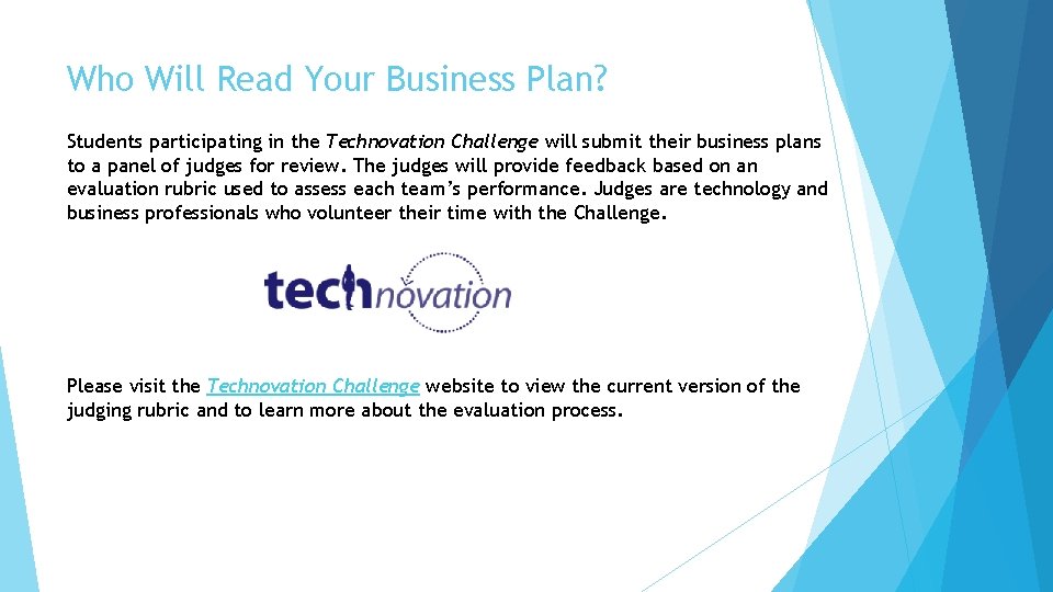 Who Will Read Your Business Plan? Students participating in the Technovation Challenge will submit
