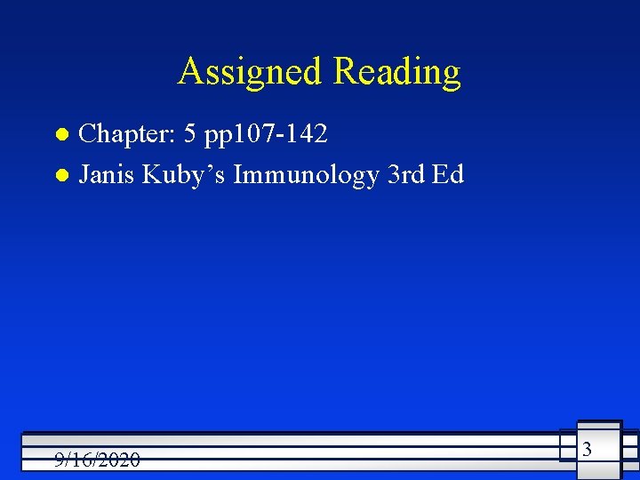 Assigned Reading Chapter: 5 pp 107 -142 l Janis Kuby’s Immunology 3 rd Ed