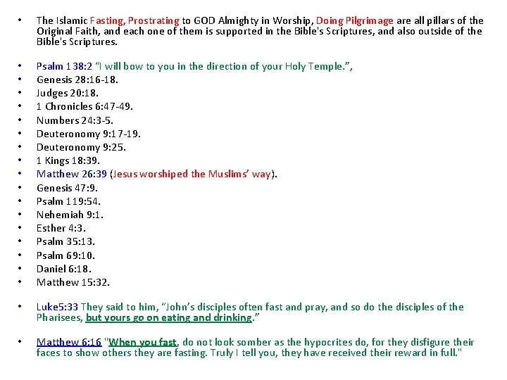  • The Islamic Fasting, Prostrating to GOD Almighty in Worship, Doing Pilgrimage are