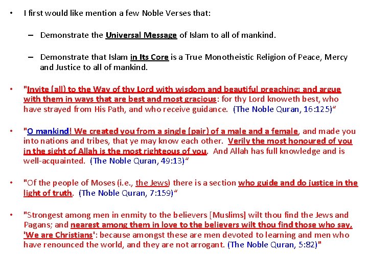  • I first would like mention a few Noble Verses that: – Demonstrate