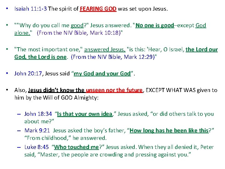  • Isaiah 11: 1 -3 The spirit of FEARING GOD was set upon