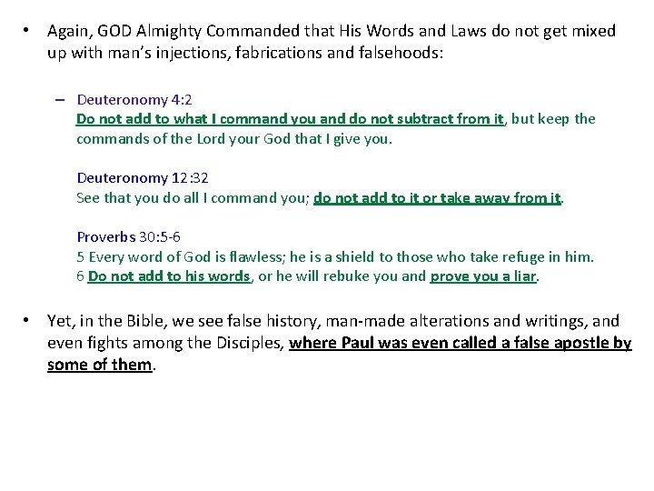  • Again, GOD Almighty Commanded that His Words and Laws do not get
