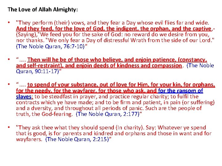The Love of Allah Almighty: • "They perform (their) vows, and they fear a