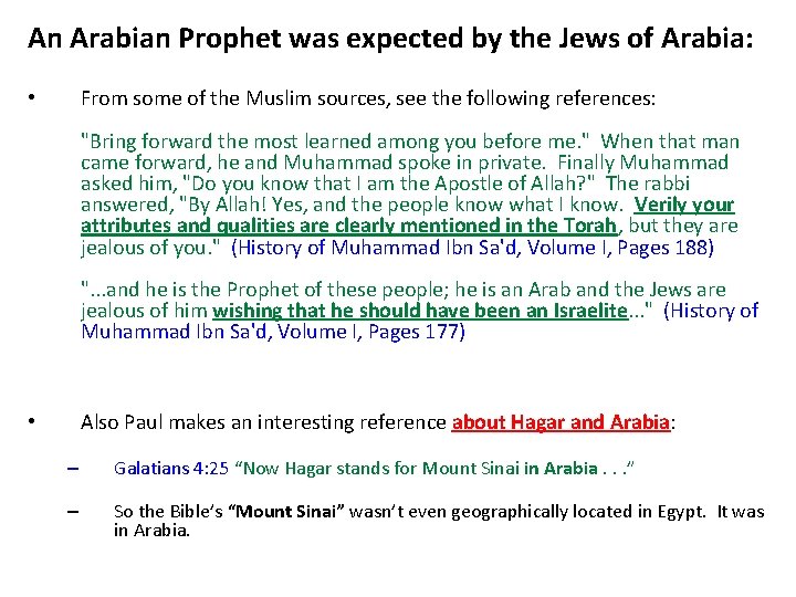 An Arabian Prophet was expected by the Jews of Arabia: • From some of