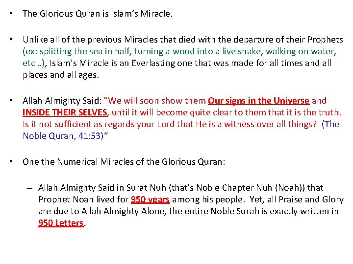  • The Glorious Quran is Islam’s Miracle. • Unlike all of the previous