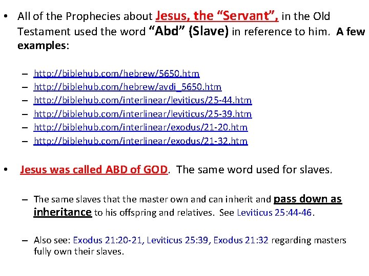  • All of the Prophecies about Jesus, the “Servant”, in the Old Testament