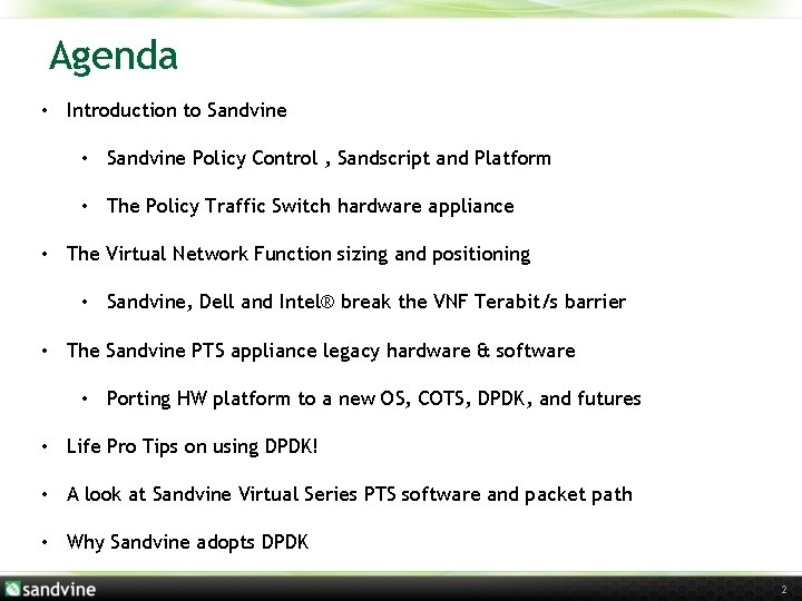 Agenda • Introduction to Sandvine • Sandvine Policy Control , Sandscript and Platform •