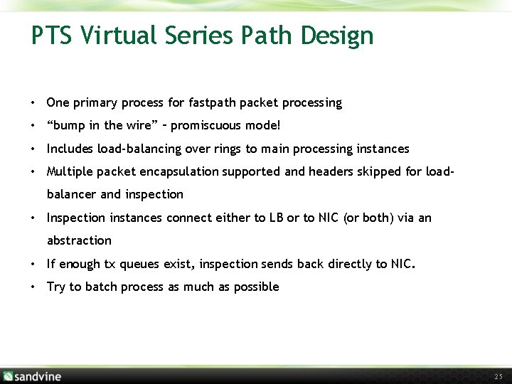 PTS Virtual Series Path Design • One primary process for fastpath packet processing •