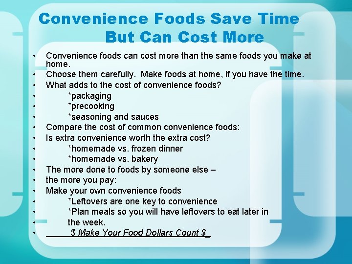 Convenience Foods Save Time But Can Cost More • • • • • Convenience