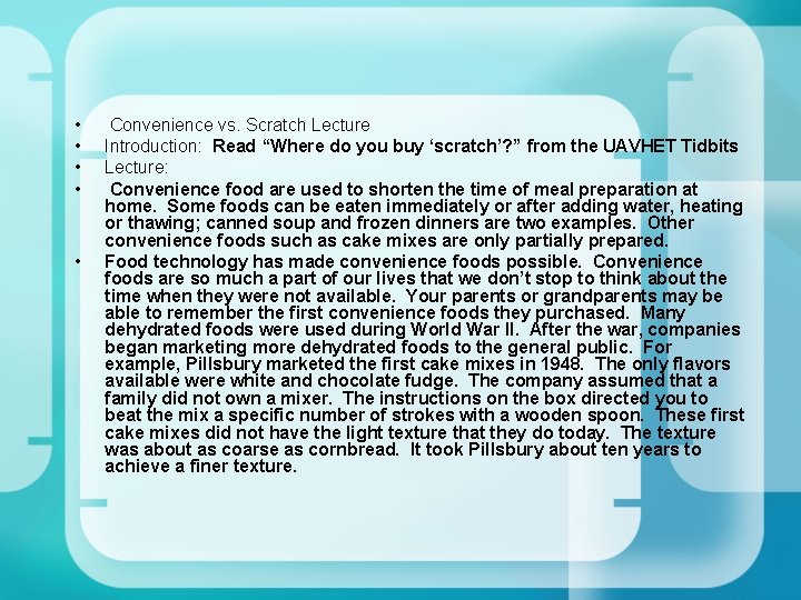  • • • Convenience vs. Scratch Lecture Introduction: Read “Where do you buy