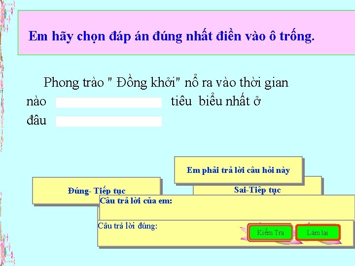 Em hãy chọn đáp án đúng nhất điền vào ô trống. Phong trào "