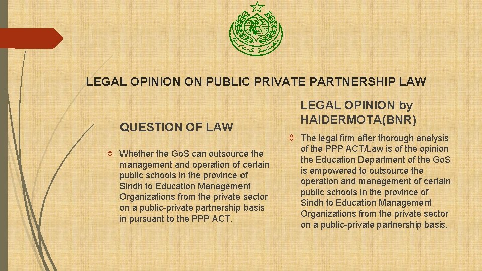 LEGAL OPINION ON PUBLIC PRIVATE PARTNERSHIP LAW QUESTION OF LAW Whether the Go. S
