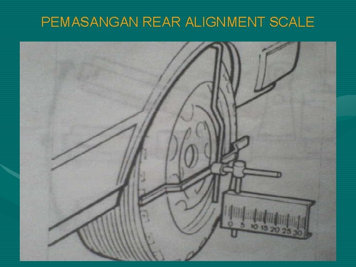 PEMASANGAN REAR ALIGNMENT SCALE 