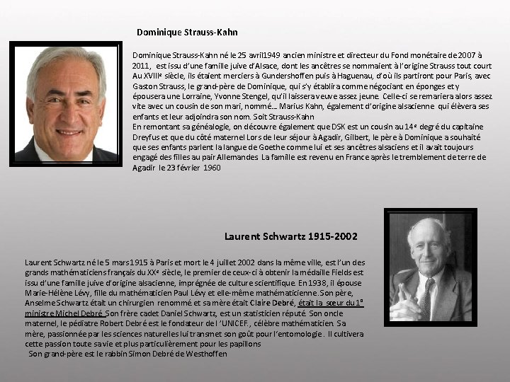 Dominique Strauss-Kahn né le 25 avril 1949 ancien ministre et directeur du Fond monétaire