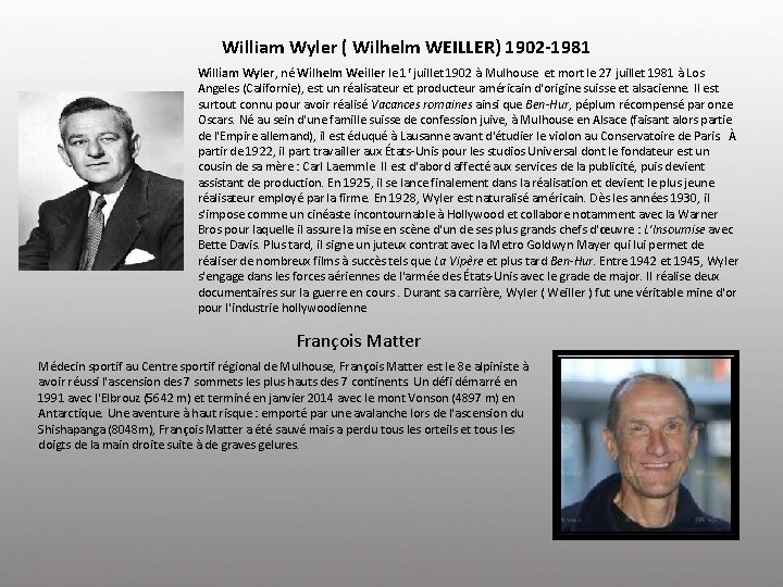 William Wyler ( Wilhelm WEILLER) 1902 -1981 William Wyler, né Wilhelm Weiller le 1
