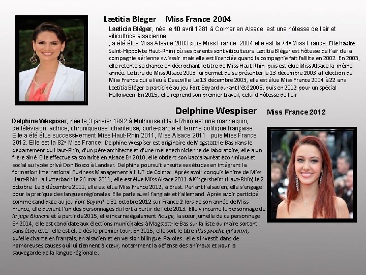 Lætitia Bléger Miss France 2004 Laeticia Bléger, née le 10 avril 1981 à Colmar