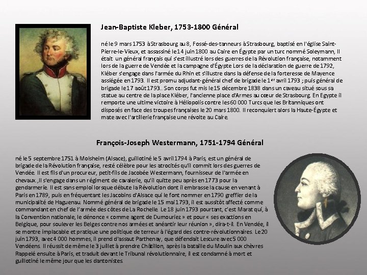 Jean-Baptiste Kleber, 1753 -1800 Général né le 9 mars 1753 à Strasbourg au 8,