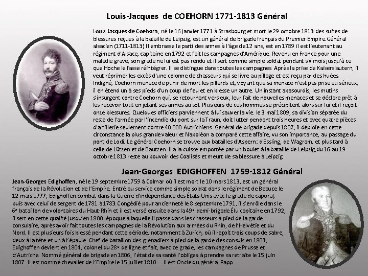  Louis-Jacques de COEHORN 1771 -1813 Général Louis Jacques de Coehorn, né le 16
