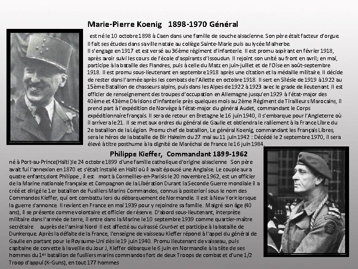 Marie-Pierre Koenig 1898 -1970 Général est né le 10 octobre 1898 à Caen dans