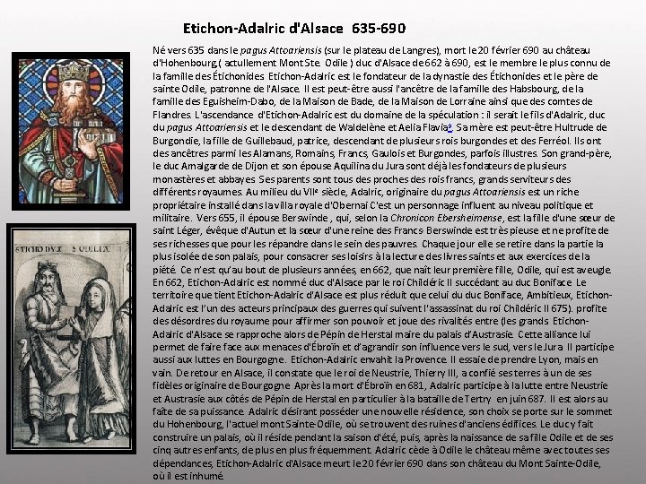 Etichon-Adalric d'Alsace 635 -690 Né vers 635 dans le pagus Attoariensis (sur le plateau