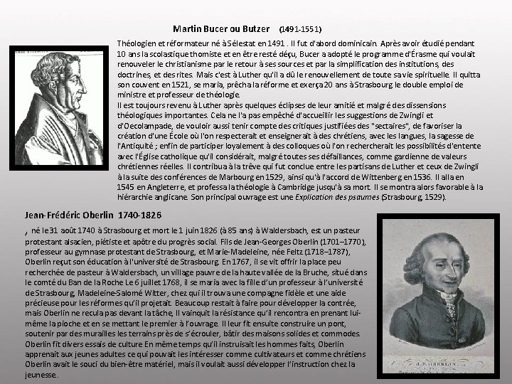 Martin Bucer ou Butzer (1491 -1551) Théologien et réformateur né à Sélestat en 1491.