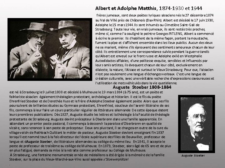 Albert et Adolphe Matthis, 1874 -1930 et 1944 frères jumeaux, sont deux poètes lyriques